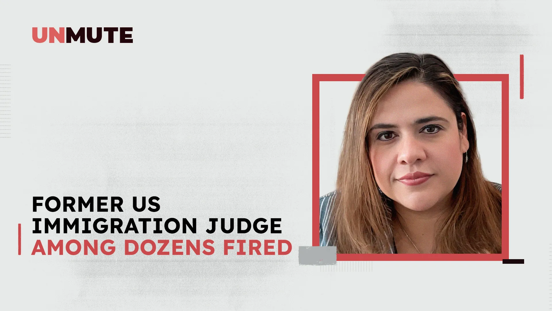 Former US immigration judge among dozens fired